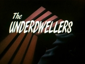 The Underdwellers