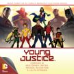 Young Justice: Music from the DC Comics Animated Television Series