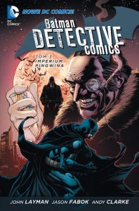 "Batman. Detective Comics, tom 3"