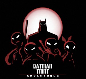 Batman/TMNT Adventures