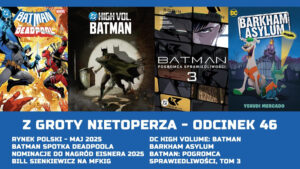 Z Groty Nietoperza – odcinek 46