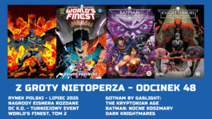 Z Groty Nietoperza – Odcinek 48