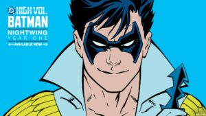 „DC High Volume: Batman” – „Nightwing: Year One: Chapter 1”