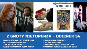 Z Groty Nietoperza – Odcinek 54