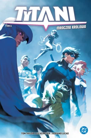 „Tytani. Mroczna królowa. Tom 3” już w sprzedaży