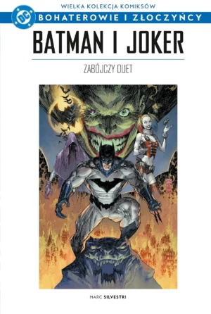 Wielka Kolekcja Komiksów DC: Bohaterowie i Złoczyńcy – „Batman i Joker: Zabójczy duet” już w sprzedaży