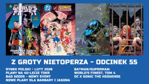 Z Groty Nietoperza – Odcinek 55