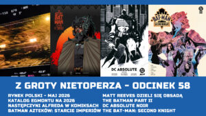 Z Groty Nietoperza – Odcinek 58